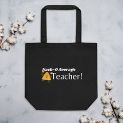 Nacho Teacher Tote Bag