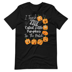 I Teach the Cutest Pumpkins Teacher Shirt