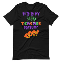 This is my Scary Teacher Costume Teacher Shirt