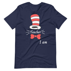 Teacher I Am Dr. Seuss Shirt