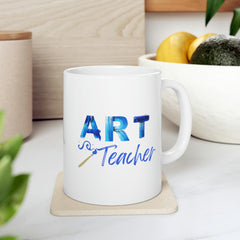 Art Teacher - Ceramic Mug 11oz