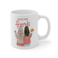 Teacher Friends - Ceramic Mug 11oz