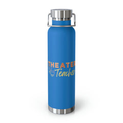 Theater Teacher - Copper Vacuum Insulated Bottle, 22oz