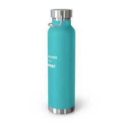 I'm a Teacher, What's Your Superpower - Copper Vacuum Insulated Bottle, 22oz