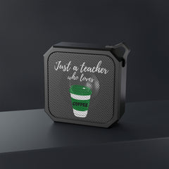 Just a Teacher Who Loves Coffee (Green Cup) - Blackwater Outdoor Bluetooth Speaker