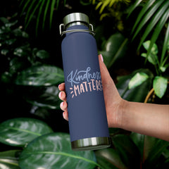 Kindness Matters - Copper Vacuum Insulated Bottle, 22oz