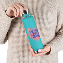 Teach Love Inspire - Copper Vacuum Insulated Bottle, 22oz