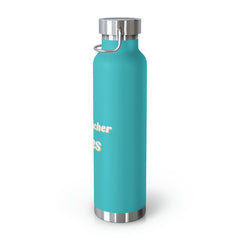 Teacher Vibes - Copper Vacuum Insulated Bottle, 22oz