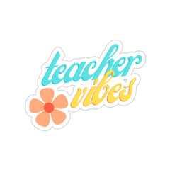 Teacher Vibes - Kiss-Cut Stickers