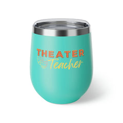 Theater Teacher - Copper Vacuum Insulated Cup, 12oz