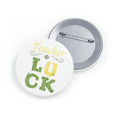 Teacher Luck - Round Pins