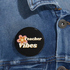 Teacher Vibes - Round Pins