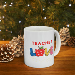 Teacher Love - Ceramic Mug 11oz