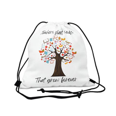 Teachers Plant Seeds - Outdoor Drawstring Bag