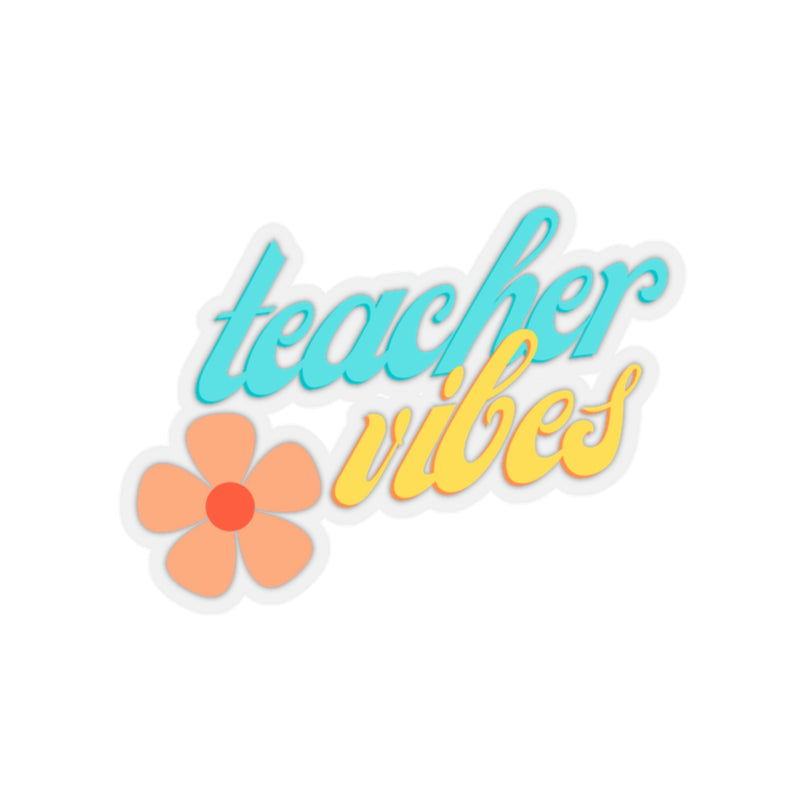 Teacher Vibes - Kiss-Cut Stickers