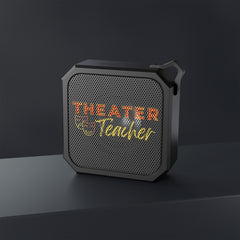 Theater Teacher - Blackwater Outdoor Bluetooth Speaker