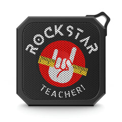 Rockstar Teacher - Blackwater Outdoor Bluetooth Speaker