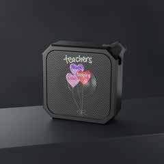 Teachers Teach, Love, Inspire - Blackwater Outdoor Bluetooth Speaker