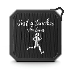 Just a Teacher Who Loves Running - Blackwater Outdoor Bluetooth Speaker