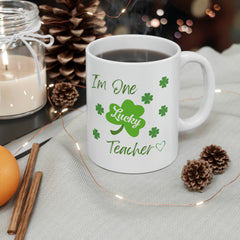 I'm One Lucky Teacher - Ceramic Mug 11oz