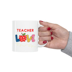 Teacher Love - Ceramic Mug 11oz