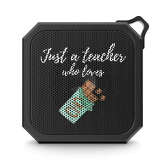 Just a Teacher Who Loves Chocolates - Blackwater Outdoor Bluetooth Speaker