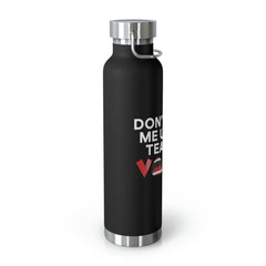 Don't Make Me Use My Teacher Voice - Copper Vacuum Insulated Bottle, 22oz