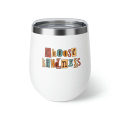 Choose Kindness - Copper Vacuum Insulated Cup, 12oz