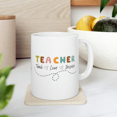 Teacher Teach Love Inspire - Ceramic Mug 11oz