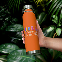 Silly Teachers Are The Best - Copper Vacuum Insulated Bottle, 22oz