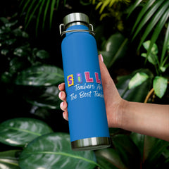 Silly Teachers Are The Best - Copper Vacuum Insulated Bottle, 22oz