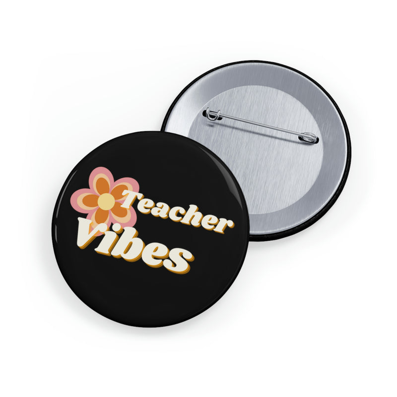 Teacher Vibes - Round Pins