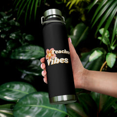 Teacher Vibes - Copper Vacuum Insulated Bottle, 22oz