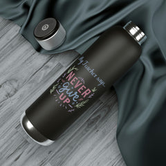 My Teacher Says: Never Give Up - Soundwave Copper Vacuum Audio Bottle 22oz