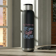 My Teacher Says: Let Your Light Shine - Soundwave Copper Vacuum Audio Bottle 22oz