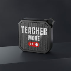 Teacher mode - Blackwater Outdoor Bluetooth Speaker