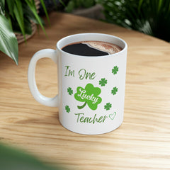 I'm One Lucky Teacher - Ceramic Mug 11oz