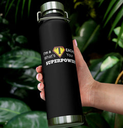 I'm a Teacher, What's Your Superpower - Copper Vacuum Insulated Bottle, 22oz