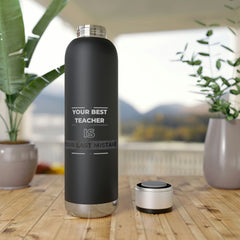 Your Best Teacher Is Your Last Mistake - Soundwave Copper Vacuum Audio Bottle 22oz