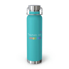 Teachers Are Awesome - Copper Vacuum Insulated Bottle, 22oz