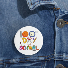 100th Day of School - Round Pins