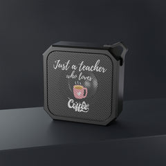 Just a Teacher Who Loves Coffee (Pink Cup) - Blackwater Outdoor Bluetooth Speaker