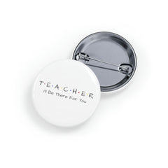 Teacher FRIENDS - Round Pins