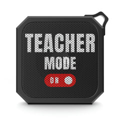 Teacher mode - Blackwater Outdoor Bluetooth Speaker