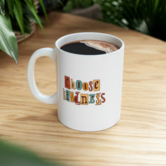 Choose Kindness - Ceramic Mug 11oz