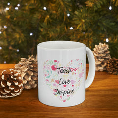 Teach Love Inspire - Ceramic Mug 11oz