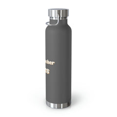 Teacher Vibes - Copper Vacuum Insulated Bottle, 22oz