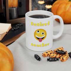 Retired Teacher - Ceramic Mug 11oz