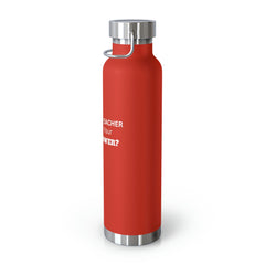 I'm a Teacher, What's Your Superpower - Copper Vacuum Insulated Bottle, 22oz