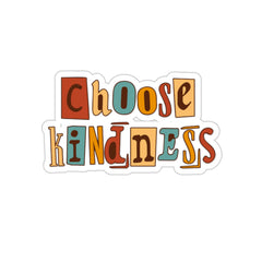 Choose Kindness - Kiss-Cut Stickers